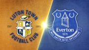 Luton Town vs. Everton - Game Highlights