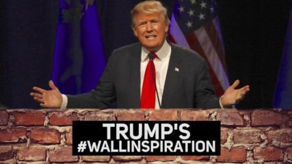 Вдъхновенията зад "великата" стена на Тръмп