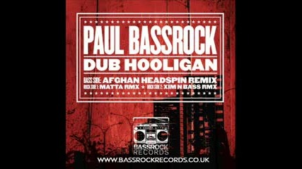 Paul Bassrock - Dub Hooligan Matta Remix) 