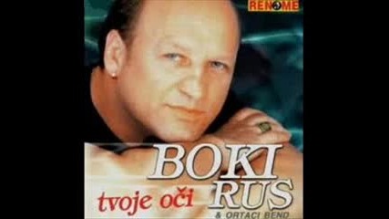 Boki Rus - Kako cu Boze bez nje da zivim