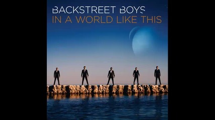 *2013* Backstreet Boys - In a world like this