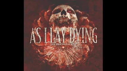 As I Lay Dying - Anger And Apathy 