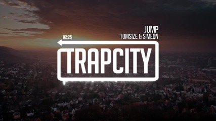 • Trap • Tomsize & Simeon - Jump •