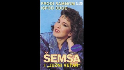 Semsa i Juzni Vetar 1989 - Tebi idem 