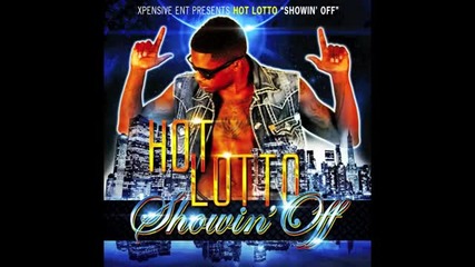Hot Lotto - Showin' Off