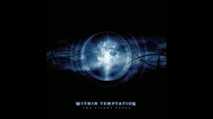 Within Temptation (full album/2004/audio) The Silent Force
