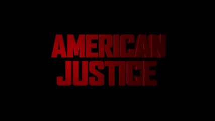 Американско правосъдие / American Justice (2015) Бг субт , цял филм
