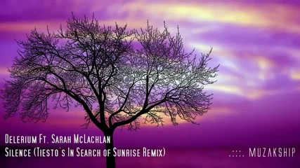Delerium Ft. Sarah Mclachlan Silence (tiestos In Search Of Sunrise Remix) [hd Ao]