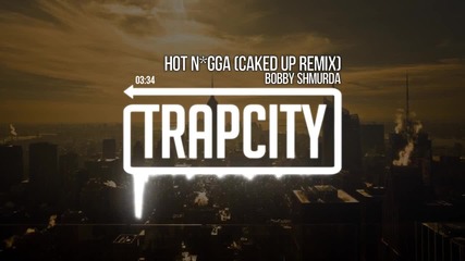 Bobby Shmurda - Hot Nigga (caked Up Remix)