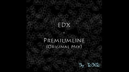 Edx - Premiumline (original Mix)