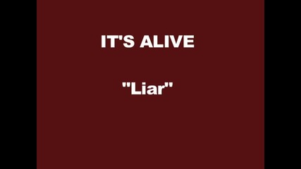 It's Alive - Liar + Превод