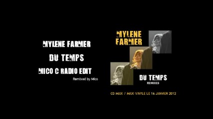 Mylene Farmer - Du Temps ( Mico C Radio Edit ) 2012