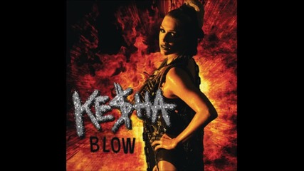 Kesha - Blow