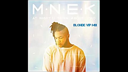 *2016* Mnek - At Night ( Blonde Vip remix )