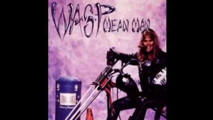 Wasp - I Wanna Be Somebody