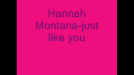 Hannah Montana - Just Like You