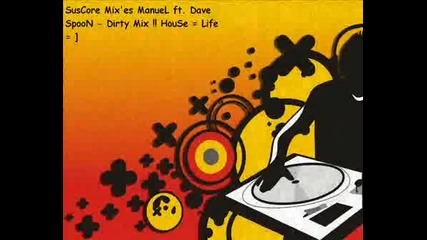Manuel Ft. Dave Spoon House Music