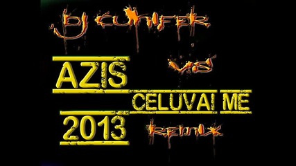 Azis - Celuvai me (dj Cunifer Remix 2013)