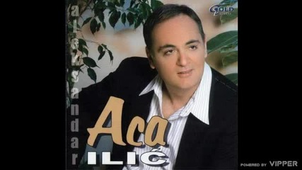 Aleksandar Ilic - Lazni kralj - (Audio 2005)