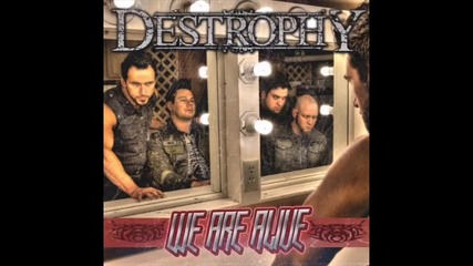 Destrophy - We Are Alive 