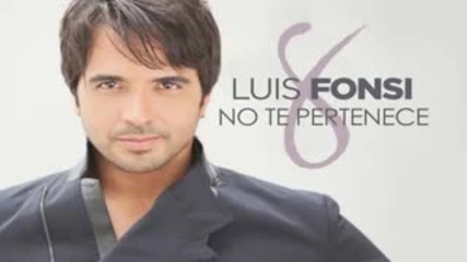 Luis Fonsi - No Te Pertenece ( Audio)