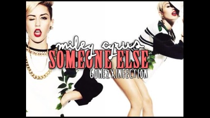 Разбива! Miley Cyrus - Someone Else (bangerz 2013)