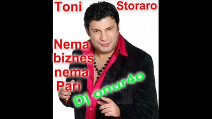 Тони Стораро - Няма бизнес няма пари (dj onur4o) New