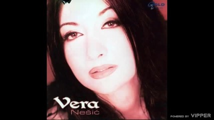 Vera Nesic - Bolujem - (Audio 2006)