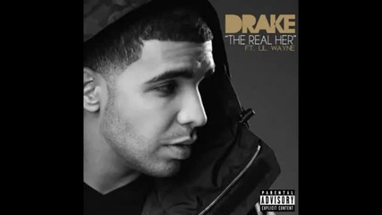 Drake ft. Lil Wayne - The Real Her