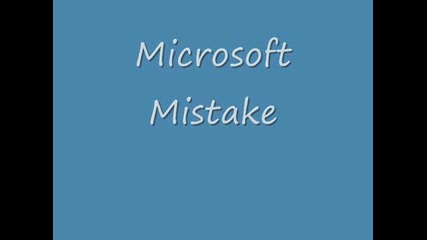 Microsoft Mistake