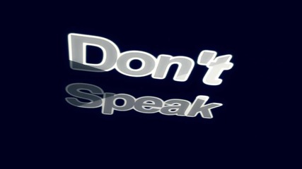 Don't Speak || Full Collab