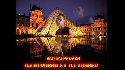 anton peveca 2012 dj otvorko