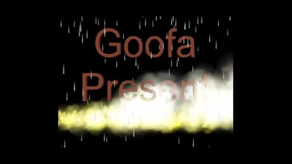 Goofa's intro 1
