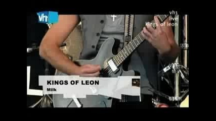 Kings of Leon - Fans and Milk 