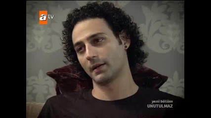 Unutulmaz 51 епизод 5 част Незабравима (следващия епизод) 