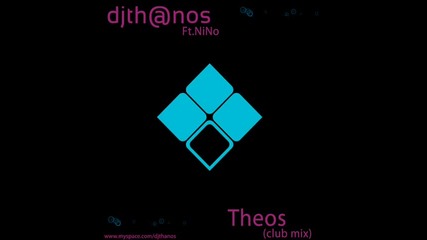 Dj Thanos Ft Nino - Theos (club - Mix) 