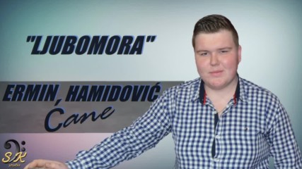 Премиера!!! Ermin Hamidovic Cane - 2017 - Ljubomora (hq) (bg sub)