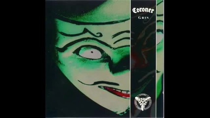 Coroner - Grin (nails Hurt) 
