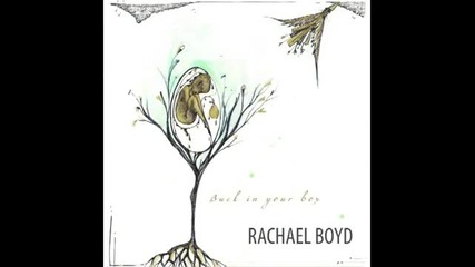 Rachael Boyd - Back In Your Box