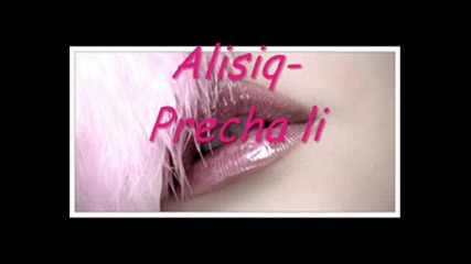 Alisiq - Precha Li