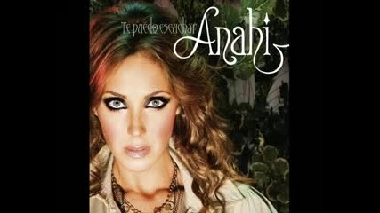 2o Single do Novo Album de Anahi­ - Te Puedo Escuchar (hq) 