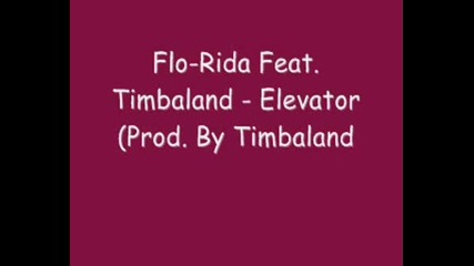 Flo - Rida Feat. Timbaland - Elevator