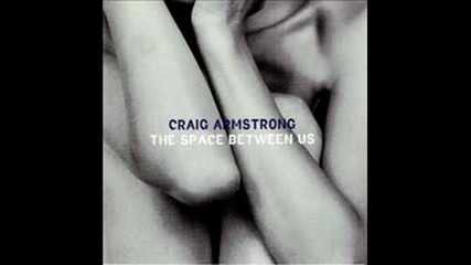 Craig Armstrong - Let`s go out tonight