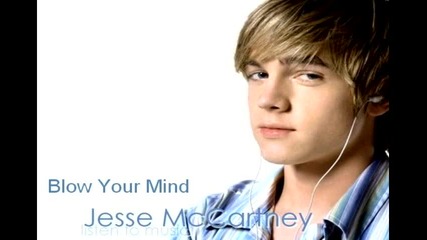 Jesse Mccartney - Blow Your Mind