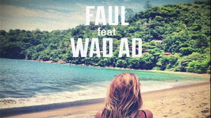 Faul ft. Wad Ad - Changes (official Radio Mix)