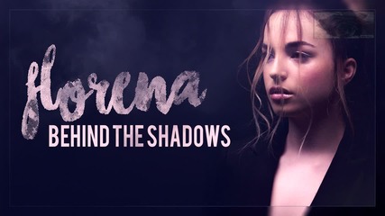 Florena - Behind The Shadows