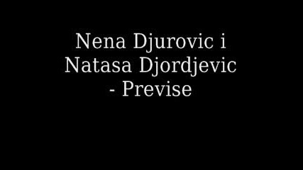 Nena Djurovic i Natasa Djordjevic - Previse