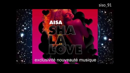 • 2012 • Aisa - Sha La Love