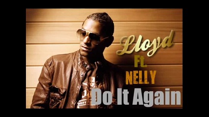 Lloyd - Do It Again ft. Nelly