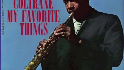 My Favorite Things - John Coltrane [full Version] Hq